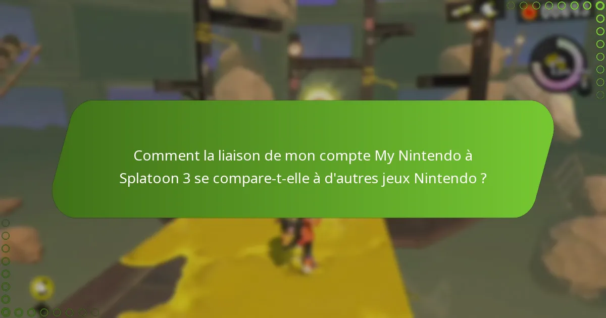 Comment lier mon compte My Nintendo à Splatoon 3 ?