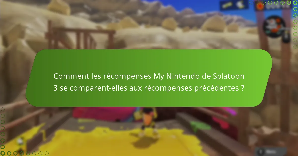 Comment puis-je réclamer les récompenses My Nintendo dans Splatoon 3 ?