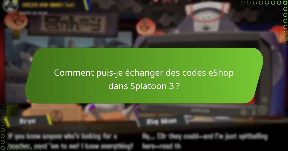 Où puis-je trouver des codes eShop légitimes pour Splatoon 3 ?