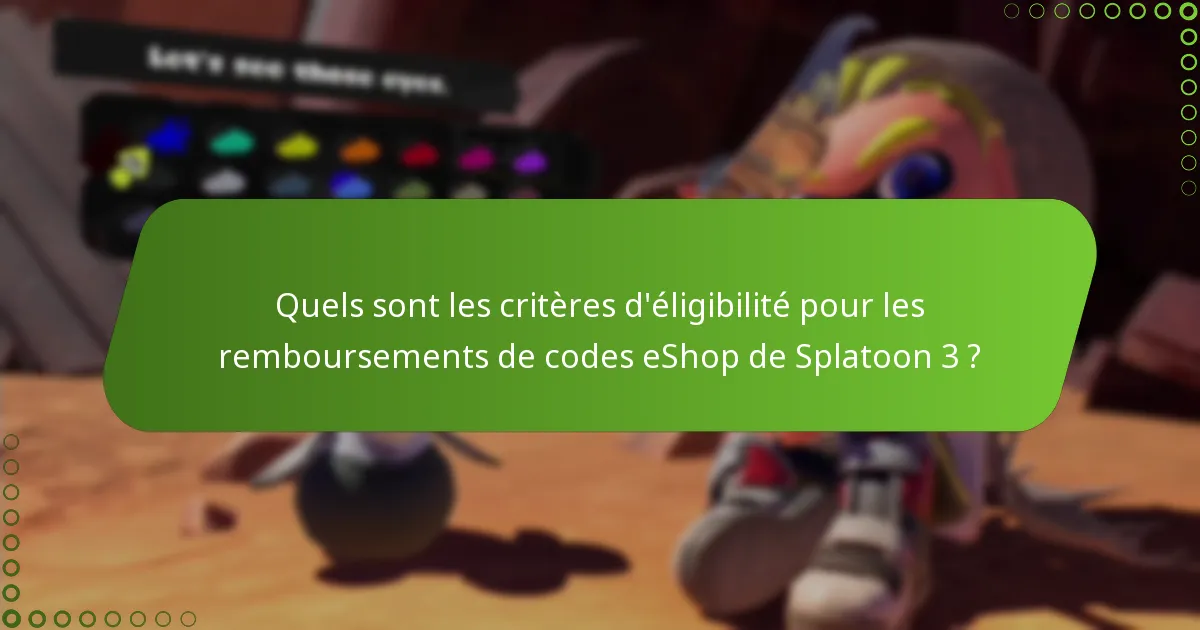 Quels sont les pièges courants dans le processus de remboursement des codes eShop de Splatoon 3 ?
